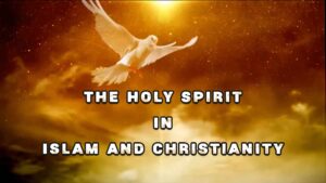 The Holy Spirit in Islam and Christianity
