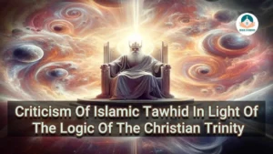Islamic Tawhid vs. Christian Trinity